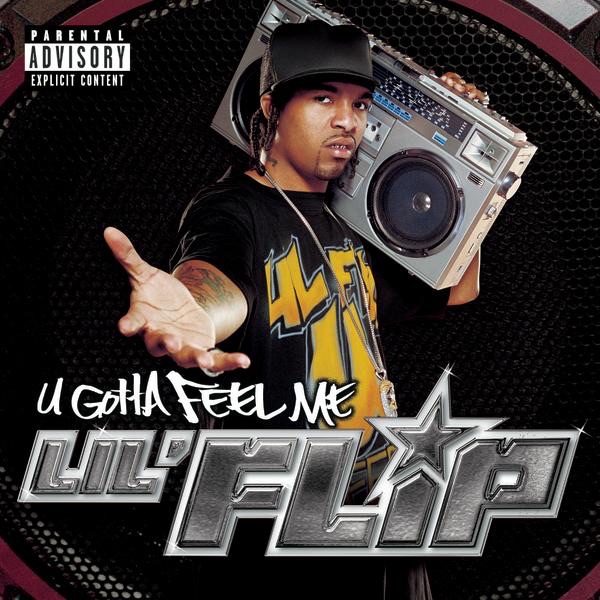 Lil Flip - U Gotta Feel Me